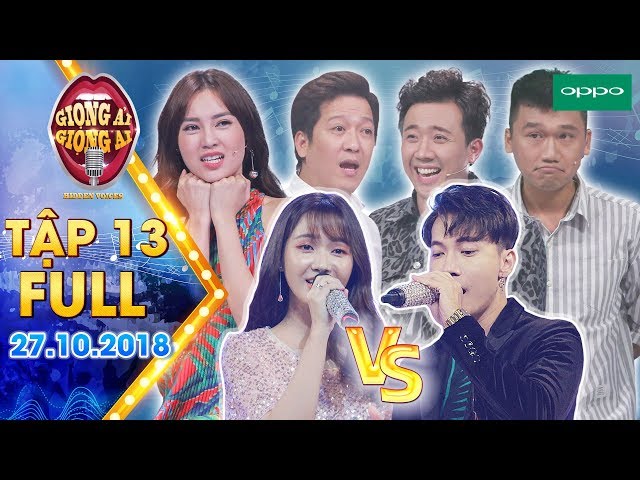 Giọng Ải Giọng Ai (Mùa 3 - Tập 13 bản Full - HD): Trấn Thành, Trường Giang, Xuân Nghị