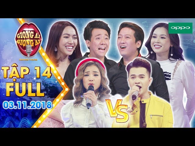 Giọng Ải Giọng Ai (Mùa 3 - Tập 14 bản Full - HD): Trấn Thành, Trường Giang Diệu Nhi, Sam