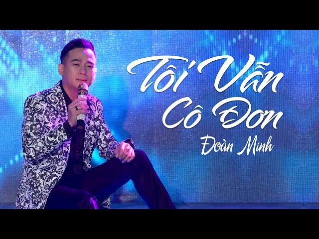 Giọng Ca Đoàn Minh 2018 Và Những Tình Khúc Trữ Tình Bolero Mới Hay Nhất