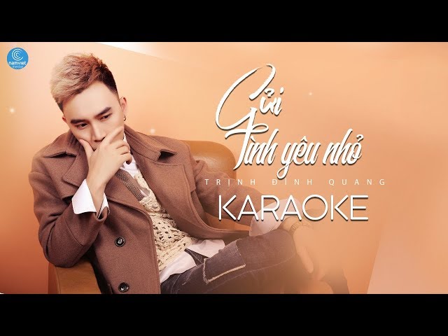 Gửi Tình Yêu Nhỏ (KARAOKE Beat Chuẩn) - Trịnh Đình Quang
