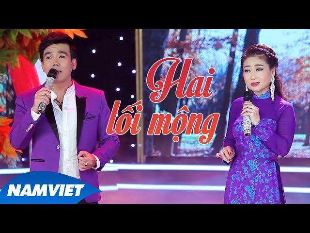 Hai Lối Mộng - Hồ Quang Lộc ft Ngọc Hạnh