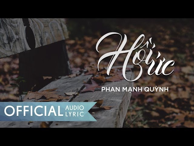 Hồi Ức - Phan Mạnh Quỳnh (Audio Lyrics Official)