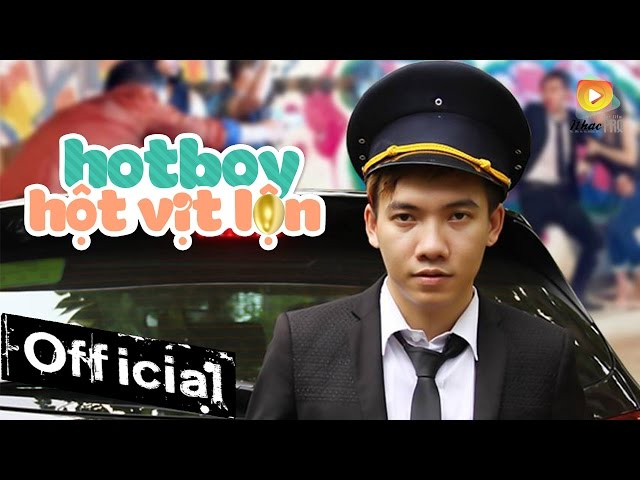 Hot Boy Hột Vịt Lộn - Phạm Trưởng [MV Official Full]
