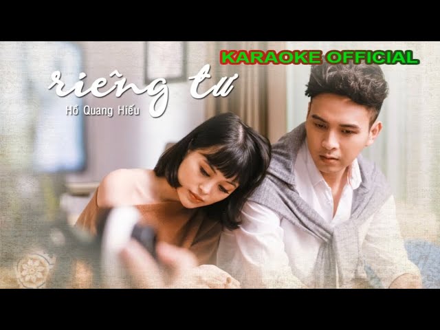 Karaoke Riêng Tư - Hồ Quang Hiếu ( Beat gốc ko bè )