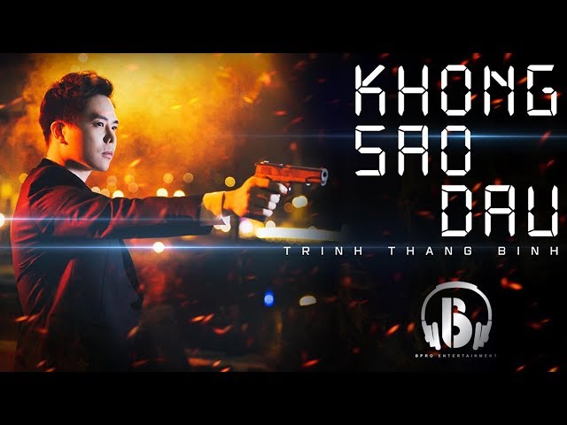 Không Sao Đâu - Trịnh Thăng Bình (Official MV)