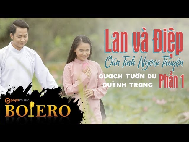 Lan và Điệp [Phần 1] - Quách Tuấn Du, Quỳnh Trang