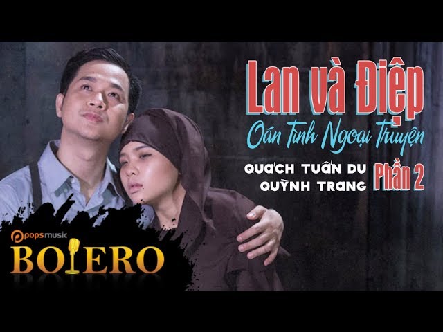 Lan Và Điệp [Phần 2] - Quách Tuấn Du, Quỳnh Trang