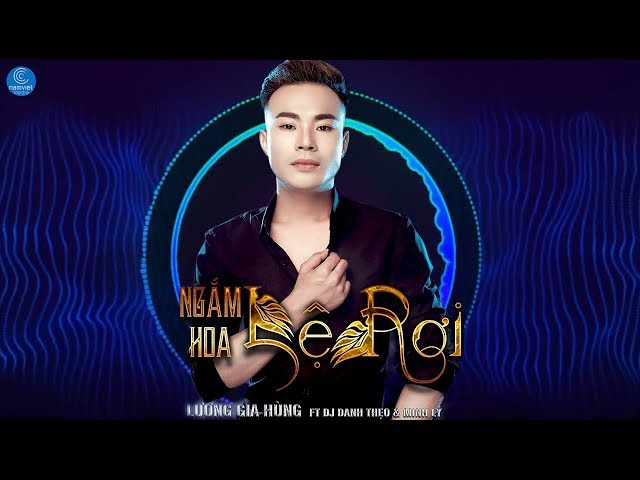 Liên Khúc Ngắm Hoa Lệ Rơi Remix Cực Đỉnh