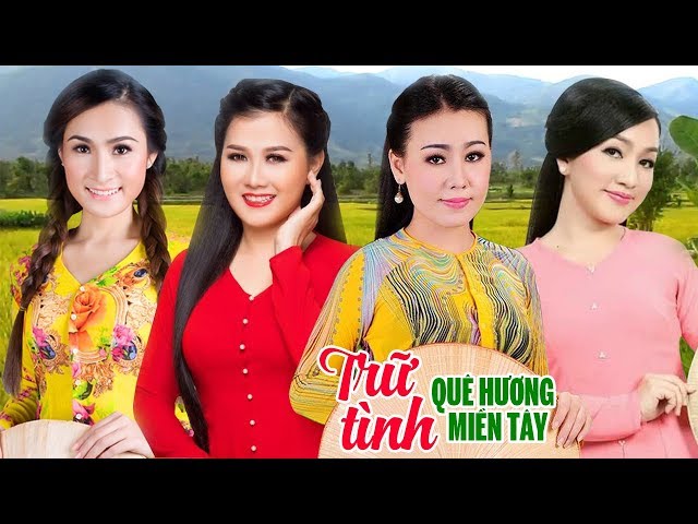 Liên Khúc Trữ Tình Quê Hương Hay Nhất Hiện Nay