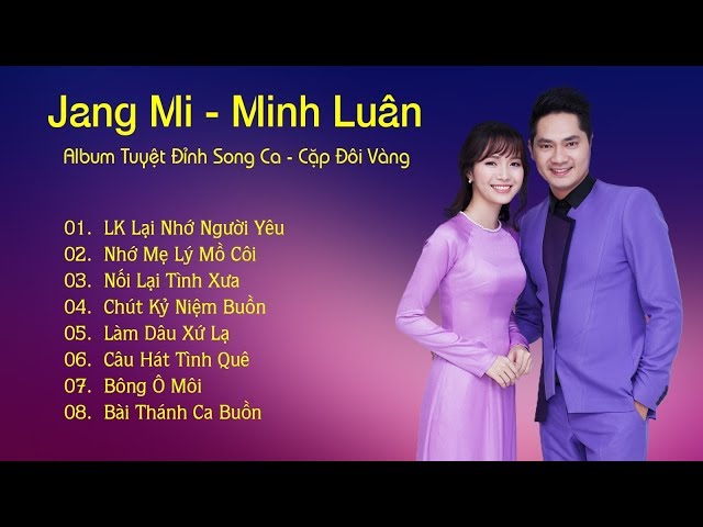 Liên Khúc Tuyệt Đỉnh Song Ca Bolero Jang Mi - Minh Luân