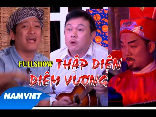 Live Show Thập Diện Diêm Vương -  Chí Tài, Trường Giang, Long Đẹp Trai (FULL HD)