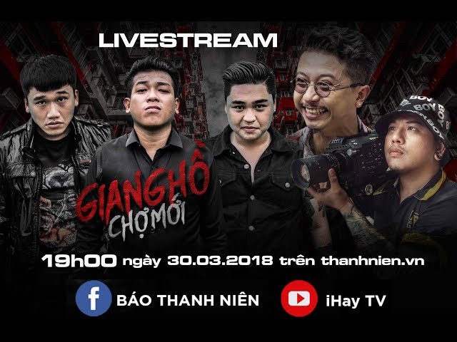 LiveStream Full - Giang Hồ Chợ Mới (Anh Vi Cá, Anh Bảy Gà, A Chề, Lắc Kêu, Mr.Tô)