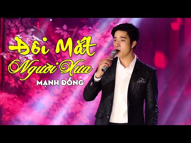 LK Nhạc Vàng Xưa Đôi Mắt Người Xưa - Mạnh Đồng