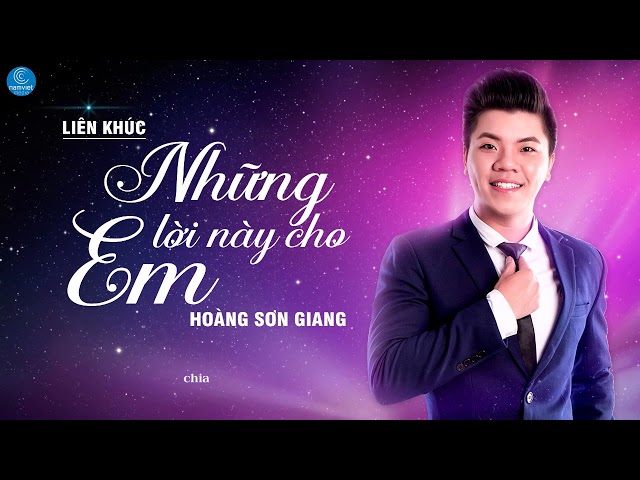 LK Những Lời Này Cho Em - MC Hoàng Sơn Giang