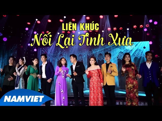LK Nối Lại Tình Xưa - Những Tình Khúc Nhạc Trữ Tình Bất Hủ