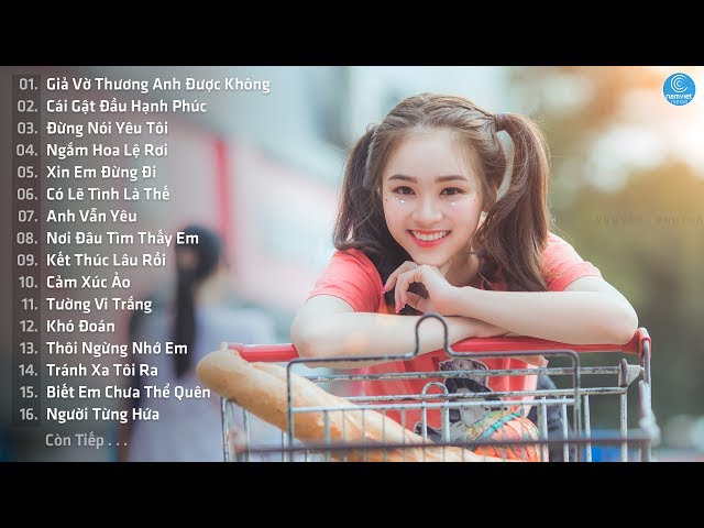 LK Tuyển Chọn Nhạc Trẻ Mới Nhất 2017