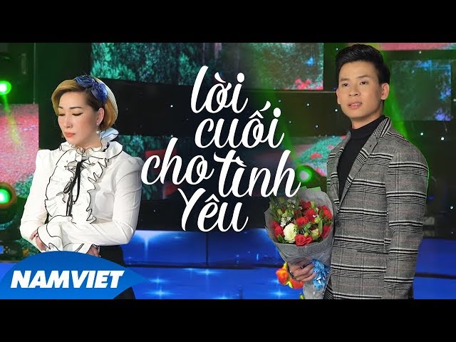 Lời Cuối Cho Tình Yêu - Huỳnh Thật ft Bích Ngọc