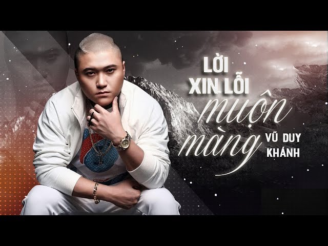 Lời Xin Lỗi Muộn Màng - Vũ Duy Khánh [Video Lyrics]