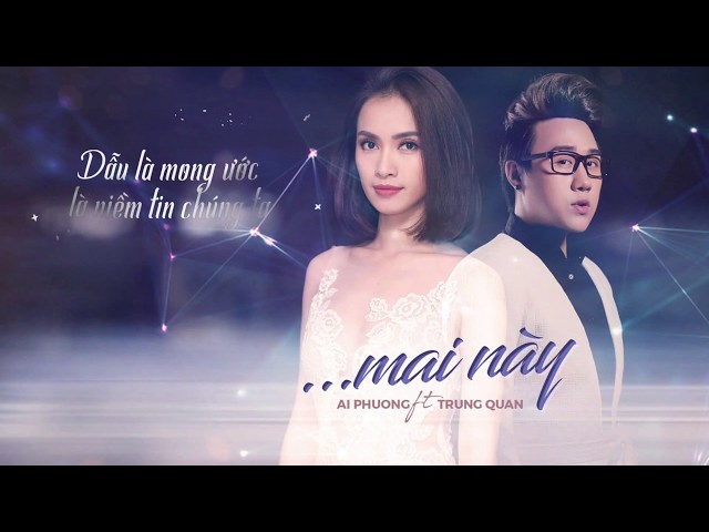 Mai Này - Trung Quân ft Ái Phương (Lyric MV)