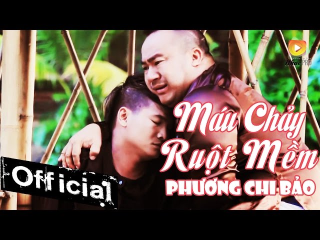 Máu Chảy Ruột Mềm - Phương Chi Bảo ft. Hiếu Hiền