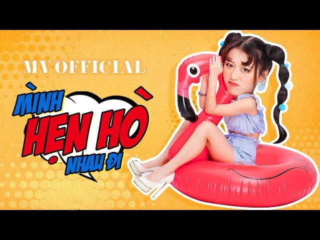 Mình Hẹn Hò Nhau Đi - Han Sara (Official MV)
