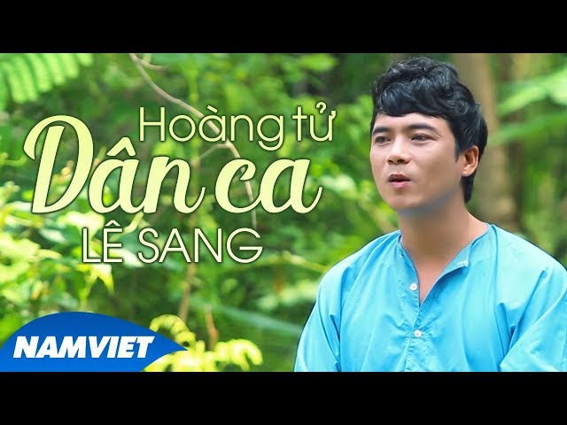 Một Câu Chuyện Có Thật Về Cuộc Đời Ca Sỹ Lê Sang