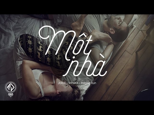 Một Nhà - Da LAB (Video Lyrics)