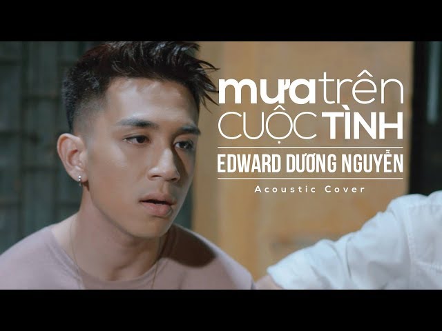 Mưa Trên Cuộc Tình - Edward Dương Nguyễn (Acoustic Cover)