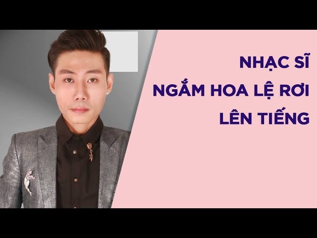 Ngắm hoa lệ rơi bị Hoa Vinh 'xài chùa', nhạc sĩ Duy Cường lên tiếng