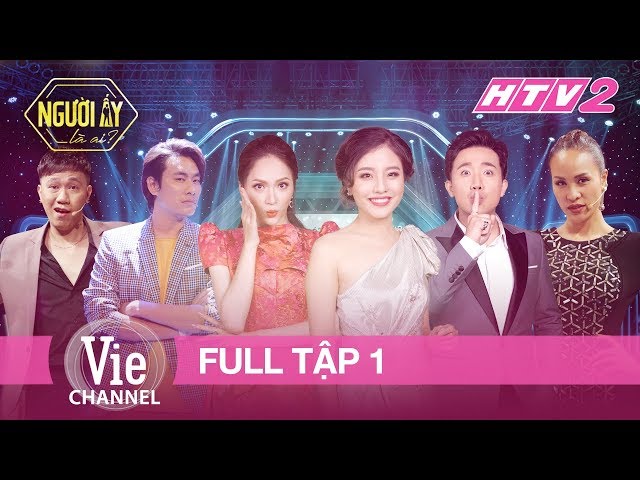 Người Ấy Là Ai (Tập 1 - Bản Full) - Hương Giang, Trấn Thành, Anh Đức, Kiều Minh Tuấn