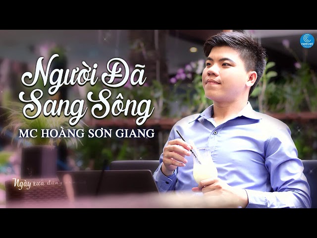 Người Đã Sang Sông - MC Hoàng Sơn Giang (Audio Official)