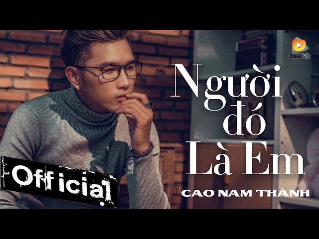 Người Đó Là Em - Cao Nam Thành ( Official Lyric Video )