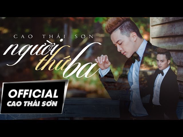 Người Thứ Ba - Cao Thái Sơn [MV OFFICIAL]