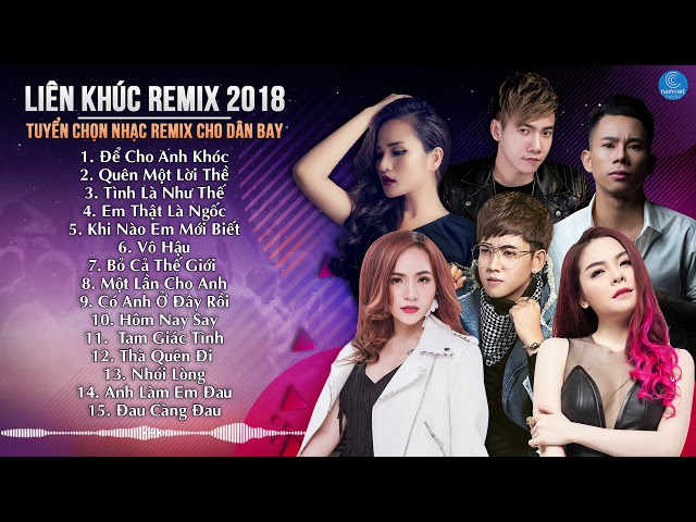 Nhạc Trẻ Remix Hay Nhất Tháng 12 2017
