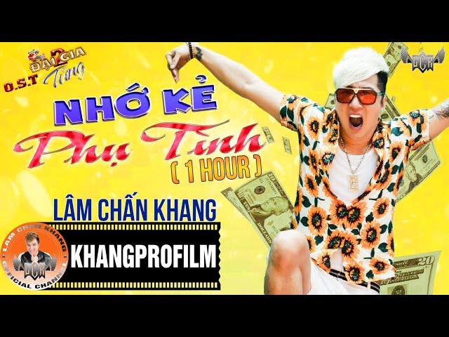 Nhớ Kẻ Phụ Tình (1 Hour) - Lâm Chấn Khang