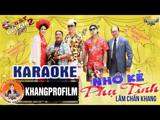 Nhớ Kẻ Phụ Tình Karaoke - Lâm Chấn Khang (OST Đại Gia Tửng 2)