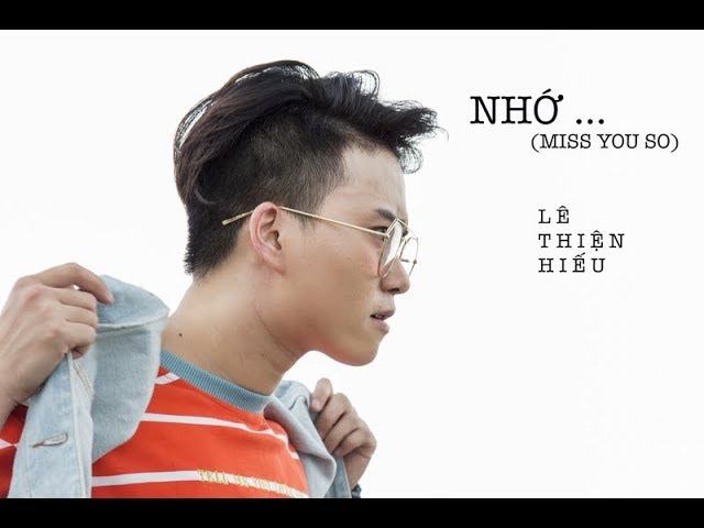 Nhớ (Miss You So) - Lê Thiện Hiếu (MV Lyrics)