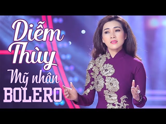Những Ca Khúc Nhạc Vàng Trữ Tình Hay Nhất Diễm Thùy 2017