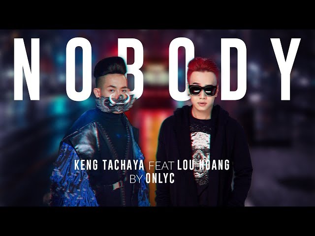 Nobody - Lou Hoàng ft Keng (Official MV)