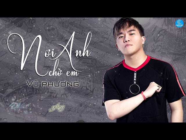 Nơi Anh Chờ Em - Vũ Phương (Audio Lyric)