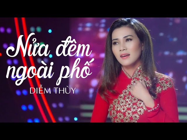 Nửa Đêm Ngoài Phố - Diễm Thùy [MV OFFICIAL]