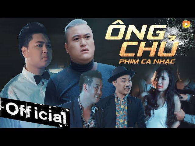 Ông Chủ - Vũ Duy Khánh, Don Nguyễn, Duy Phước (Bản Full HD)
