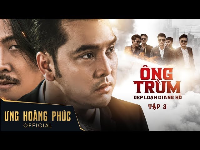 Ông Trùm - Dẹp Loạn Giang Hồ (Tập 3 Full HD)