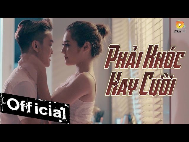 Phải Khóc Hay Cười - HKT (Official MV)
