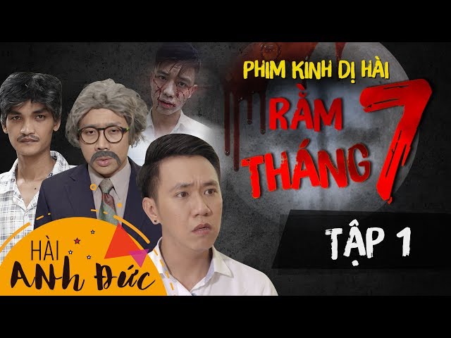 RẰM THÁNG 7 - Phim Kinh Dị Hài -Tập 1