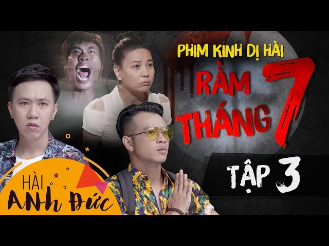 RẰM THÁNG 7 - Phim Kinh Dị Hài - Tập 3