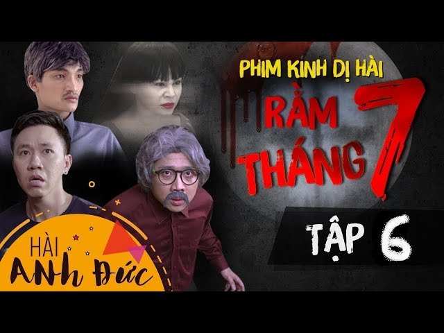 Rằm Tháng 7 - Phim Kinh Dị Hài - Tập 6
