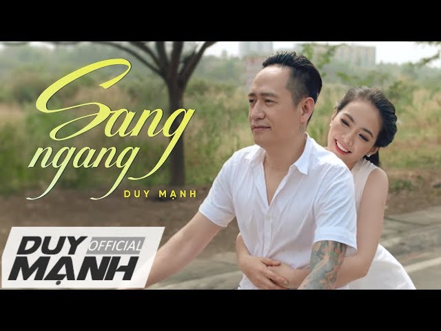 Sang Ngang - Duy Mạnh (Official MV)