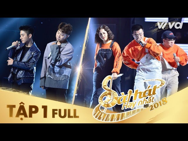 Sing My Song - Bài Hát Hay Nhất 2018 - (Tập 1 Full HD)
