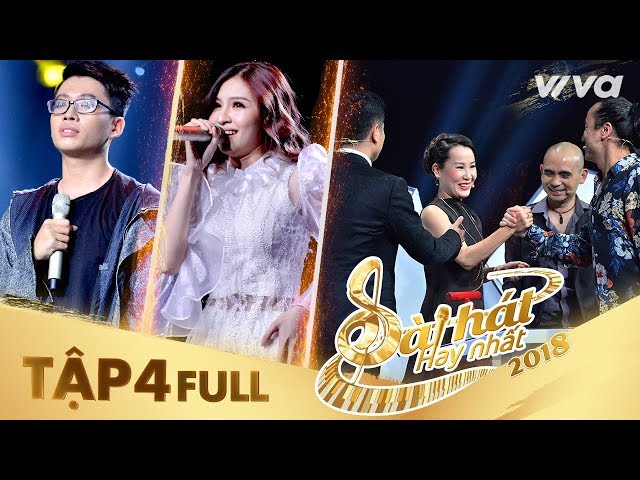 Sing My Song - Bài Hát Hay Nhất 2018 (Tập 4 Full HD)